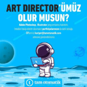 Tam_otomatik Art Director takım arkadaşı arıyor.